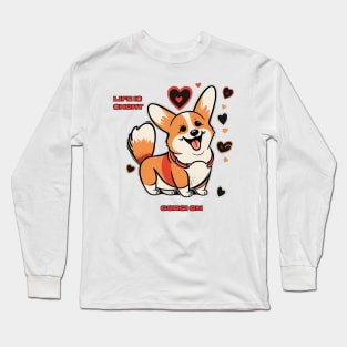 Life is Short, Corgi On! - Cute Corgi T-Shirt Design Long Sleeve T-Shirt